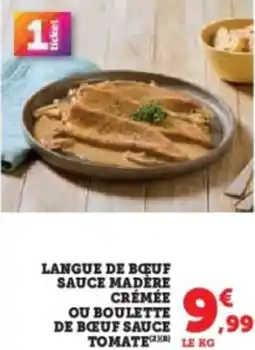 Super U Langue de bœuf sauce madere crémée ou boulette de bœuf sauce tomatele offre