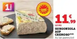 Super U Gorgonzola aop cremoso offre