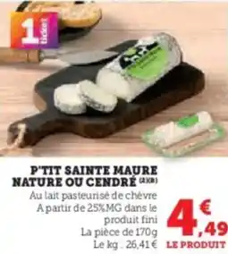 Super U P'tit sainte maure nature ou cendré offre