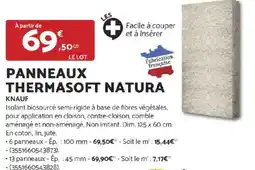 Bricomarché KNAUF Panneaux thermasoft natura offre