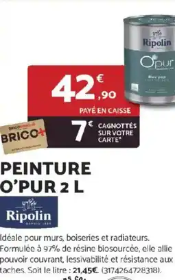 Bricomarché RIPOLIN Peinture o'pur offre