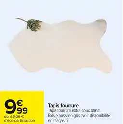 Carrefour Market Tapis fourrure offre