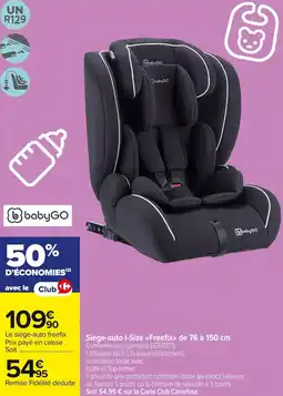 Carrefour Market Siège-auto i-size freefixde 76 à 150 cm offre