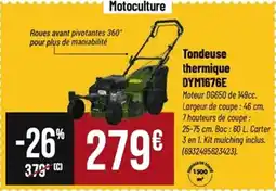 Tridôme Tondeuse thermique DYM1676E offre