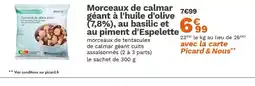 Picard Morceaux de calmar géant a l'huie d'olive au basilic et au piment d'Espelette offre
