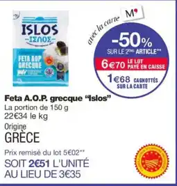 Monoprix ISLOS Feta A.O.P. grecque offre