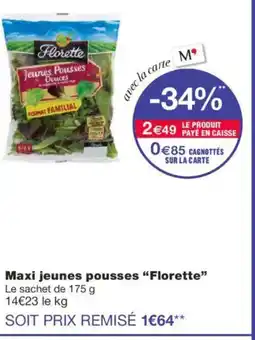 Monoprix FLORETTE Maxi jeunes pousses offre