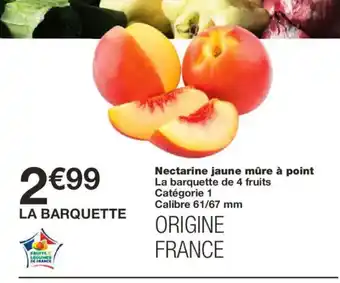 Monoprix Nectarine jaune mûre à point offre