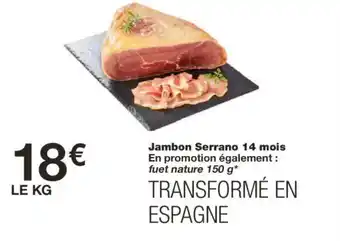 Monoprix Jambon Serrano 14 mois offre