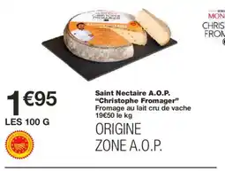 Monoprix CHRISTOPHE FROMAGER Saint Nectaire A.O.P. offre