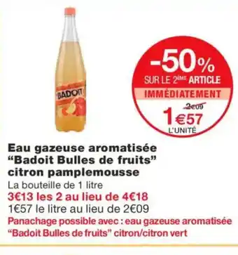 Monoprix BADOIT Eau gazeuse aromatisée Bulles de fruits citron pamplemousse offre