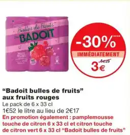 Monoprix BADOIT bulles de fruits aux fruits rouges offre