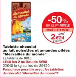 Monoprix MERVEILLES DU MONDE Tablette chocolat au lait noisettes et amandes pilées offre