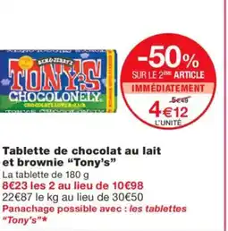 Monoprix TONY'S Tablette de chocolat au lait et brownie offre