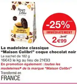 Monoprix MAISON COLIBRI La madeleine classique coque chocolat noir offre