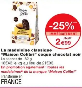 Monoprix MAISON COLIBRI La madeleine classique coque chocolat noir offre