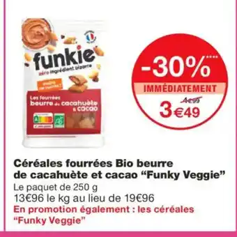 Monoprix FUNKY VEGGIE Céréales fourrées Bio beurre de cacahuète et cacao offre