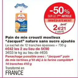 Monoprix JACQUET Pain de mie crousti moelleux nature sans sucre ajoutés offre