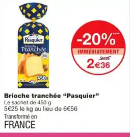 Monoprix PASQUIER Brioche tranchée offre