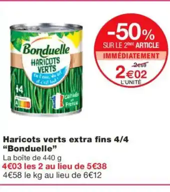 Monoprix BONDUELLE Haricots verts extra fins 4/4 offre