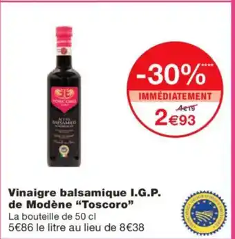 Monoprix TOSCORO Vinaigre balsamique I.G.P. de Modène offre