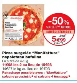 Monoprix MANIFATTURA Pizza surgelée napoletana bufalina offre