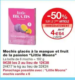 Monoprix LITTLE MOONS Mochis glacés à la mangue et fruit de la passion offre