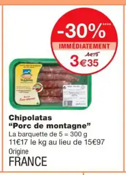 Monoprix Chipolatas Porc de montagne offre