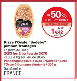 Monoprix SODEBO Pizza l'Ovale jambon fromages offre