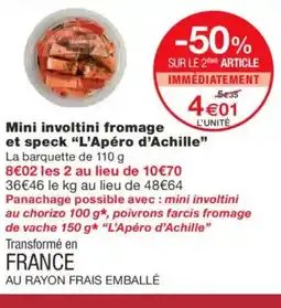 Monoprix L'APÉRO D'ACHILLE Mini involtini fromage et speck offre