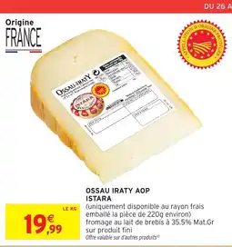 Intermarché Express ISTARA Ossau iraty aop offre