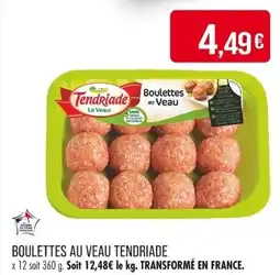 Match Boulettes au veau tendriade offre