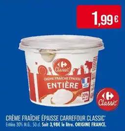 Match Crème fraîche épaisse carrefour classic offre