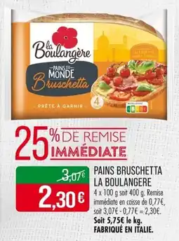 Match Pains bruschetta la boulangere offre