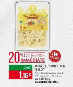 Match CARREFOUR CLASSIC’ Tagliatelles aux œufs frais offre