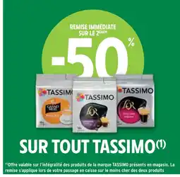 Intermarché TASSIMO -50% REMISE IMMÉDIATE SUR LE 2ÈME SUR TOUT TASSIMO offre