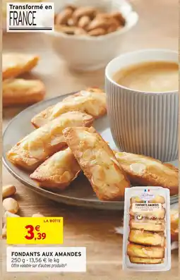 Intermarché ASTRUC Fondants aux amandes offre