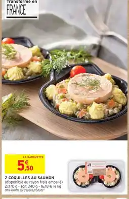Intermarché 2 coquilles au saumon offre