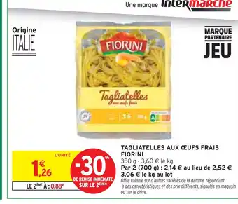 Intermarché Fiorini Tagliatelles aux œufs frais offre