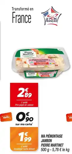 Netto PIERRE MARTINET Ma Piémontaise jambon offre