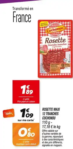 Netto COCHONOU Rosette Maxi Grandes tranches offre