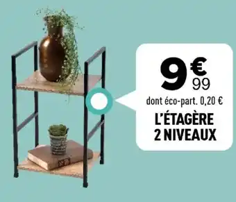 Centrakor L'étagère 2 niveaux offre