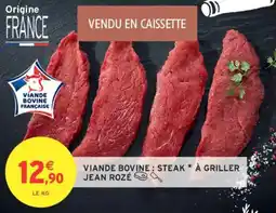 Intermarché Viande bovine steak à griller jean rozé offre