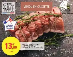Intermarché Veau rôti jean rozé offre