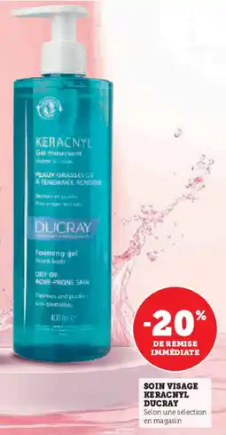 Super U Soin visage keracnyl ducray offre