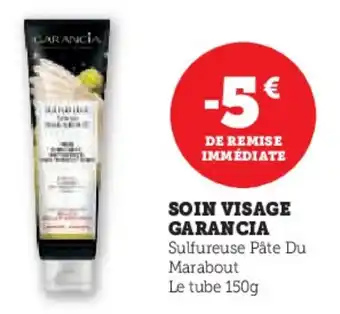 Super U Soin visage garancia offre