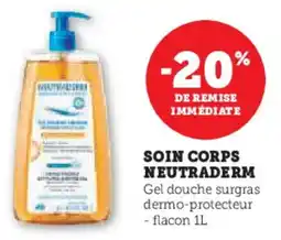 Super U Soin corps neutraderm offre