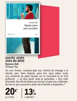 E.Leclerc Espace Culturel Quatre jours sans ma mère ramsès kefi offre