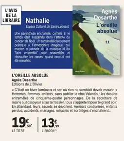 E.Leclerc Espace Culturel L'oreille absolue agnès desarthe editions de l'olivier offre