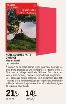 E.Leclerc Espace Culturel Nous sommes faits d'orage marie charrel les léonides offre